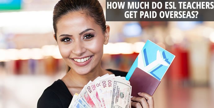 How Much Do ESL Teachers Get Paid Overseas